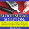 Blood Sugar Solution: The Ultra-metabolism Diabetes Book and Diabetic Cookbook for Healthy Weightloss (Unabridged) audio book by Orlando Scott