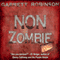 Non Zombie (Unabridged) audio book by Garrett Robinson