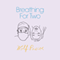 Breathing for Two (Unabridged)