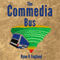 The Commedia Bus (Unabridged) audio book by Ryan K. Englund