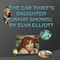 The Car Thief's Daughter: What Shows (Unabridged) audio book by Elva Elliott