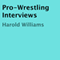 Pro-Wrestling Interviews (Unabridged)