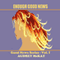 Enough Good News: Good News Series, Vol. 1 (Unabridged) audio book by Audrey McKay