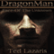 DragonMan: Face of the Unknown (Unabridged) audio book by Ted Lazaris