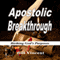 Apostolic Breakthrough: Birthing God's Purposes (Unabridged) audio book by Bill Vincent