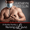 A Hunka Hunka Nursing Love (Women's Fiction) (Unabridged) audio book by Kathryn Maeglin