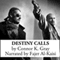 Destiny Calls (Unabridged) audio book by Connor K. Gray