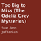 Too Big to Miss: The Odelia Grey Mysteries, Book 1 (Unabridged)