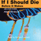 If I Should Die Before It Wakes, and Other Stories (Unabridged)