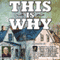 This Is Why (Unabridged) audio book by Leland Spencer
