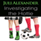 Investigating the Hottie (Unabridged) audio book by Juli Alexander