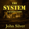 The System - A Detroit Story (Unabridged) audio book by John Silver
