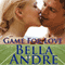 Game For Love: Bad Boys of Football 1 (Unabridged) audio book by Bella Andre