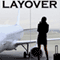 Layover (Unabridged) audio book by Peaches The Writer