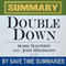 Double Down: Game Change 2012 by Mark Halperin & John Heilemann - Summary, Review & Analysis (Unabridged) audio book by SAVE TIME SUMMARIES