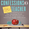 Confessions of a Bad Teacher: The Shocking Truth from the Front Lines of American Public Education (Unabridged) audio book by John Owens