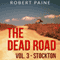 The Dead Road: Stockton, Vol. 3 (Unabridged) audio book by Robert Paine