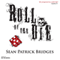 Roll of the Die (Unabridged) audio book by Sean Patrick Bridges