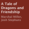 A Tale of Dragons and Friendship (Unabridged)