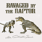 Ravaged by the Raptor (Unabridged) audio book by Christie Sims, Alara Branwen