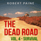 Survival: The Dead Road, Book 4 (Unabridged) audio book by Robert Paine