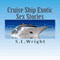 Cruise Ship Exotic Sex Stories (Unabridged) audio book by S.L. Wright