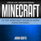 Minecraft: 70 Top Minecraft House & Mods Ideas Exposed!: Special 2 In 1 Exclusive Edition (Unabridged) audio book by Jason Scotts