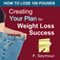 Creating YOUR Plan for Weight Loss Success: How to Lose 100 Pounds (Unabridged) audio book by P. Seymour