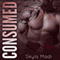 Consumed (Unabridged) audio book by Skyla Madi