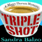 Triple Shot: Maggy Thorsen Mysteries, Book 7 (Unabridged) audio book by Sandra Balzo