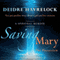 Saving Mary: The Possession, Book One (Unabridged) audio book by Deidre Havrelock