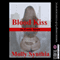 Blood Kiss: An Erotic Vampire Short (Unabridged) audio book by Molly Synthia