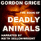 The Book of Deadly Animals (Unabridged)