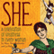 She: A Celebration of Greatness in Every Woman (Unabridged) audio book by Mary Anne Radmacher, Liz Kalloch
