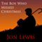 The Boy Who Missed Christmas (Unabridged)