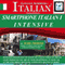 Smartphone Italian 1 Intensive: 4 Hours of Accelerated and Portable Italian Instruction (English and Italian Edition) (Unabridged) audio book by Mark Frobose