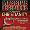 Massive Deceptions in Modern Christianity: The Christian MythBuster Series, Volume 1: The Last Days Edition, Exposing Myths & Sacrificing Sacred Cows on the Altar of Truth (Unabridged) audio book by Steven Hawk
