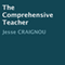 The Comprehensive Teacher (Unabridged)