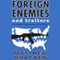 Foreign Enemies and Traitors: The Enemies Trilogy, Book 3 (Unabridged) audio book by Matthew Bracken