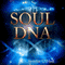 Soul DNA: Your Spiritual Genetic Code Defines Your Purpose (Unabridged)