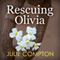 Rescuing Olivia (Unabridged) audio book by Julie Compton