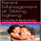 Parent Management of Sibling Fighting: I-Can-Do-It Book Series (Unabridged) audio book by Douglas H. Ruben PhD