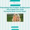Parenting the Preteen: How to Mold Your Child During the Most Crucial Stage! (Unabridged) audio book by Robert North