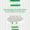 Genealogy AudioLearn: The Complete Guide to Uncovering Your Ancestry! (Unabridged) audio book by Margaret Pinker