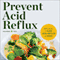 Prevent Acid Reflux: Delicious Recipes to Cure Acid Reflux and GERD (Unabridged) audio book by Healdsburg Press