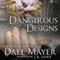 Dangerous Designs: Design Series (Unabridged) audio book by Dale Mayer