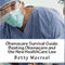 Obamacare Survival Guide: Beating Obamacare and the New Health Care Law (Unabridged) audio book by Betty Macroal