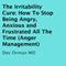The Irritability Cure: How to Stop Being Angry, Anxious and Frustrated All the Time (Anger Management) (Unabridged) audio book by Doc Orman MD