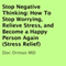 Stop Negative Thinking: How to Stop Worrying, Relieve Stress, and Become a Happy Person Again (Stress Relief) (Unabridged) audio book by Doc Orman MD