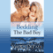 Bedding the Bad Boy: Dalton Brothers Novels (Unabridged) audio book by Virna DePaul